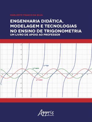 cover image of Engenharia Didática, Modelagem e Tecnologia no Ensino de Trigonometria